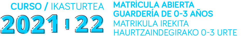 Matrícula abierta/ Matrikula Irekita curso 2021-2022 Matrícula abierta/ Matrikula Irekita curso 2021-2022