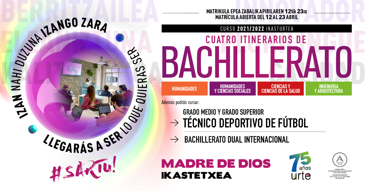 Matricula abierta de Bachillerato 21/22 – Madre de Dios Ikastetxea Matrikula - Batxilergoa 2021-2022 ikastaroa