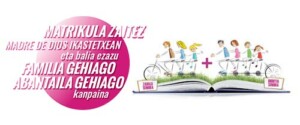 Matrikula zaitez Madre de Dios Ikastetxean, eta balia ezazu “Familia gehiago, abantaila gehiago” kanpaina